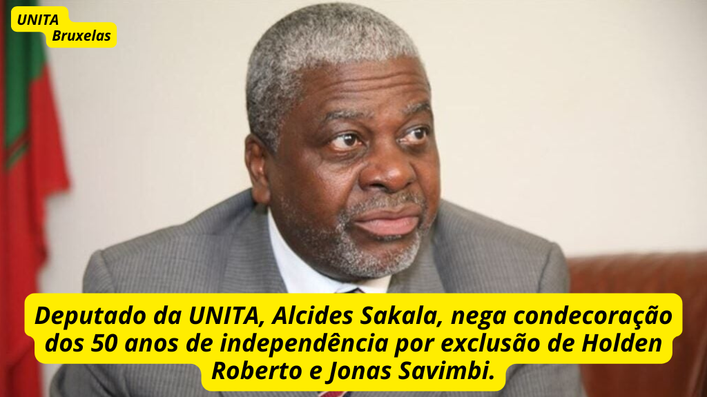 Deputado da UNITA, Alcides Sakala, nega condecoração dos 50 anos de independência por exclusão de Holden Roberto e Jonas Savimbi.